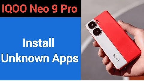 How to install unknown apps, install APK, IQOO Neo 9 pro me third party app install kaise karen, app