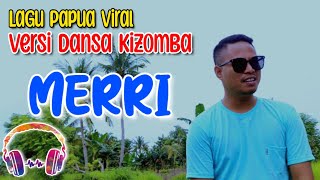 Lagu kizomba terbaru || TUHAN PERTEMUKAN INDAH SAJA OH || Merri_Cover viral 2024