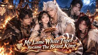 【ENG DUB】💖Transmigrated Into A Beast World, My Lame White Tiger Became King screenshot 3
