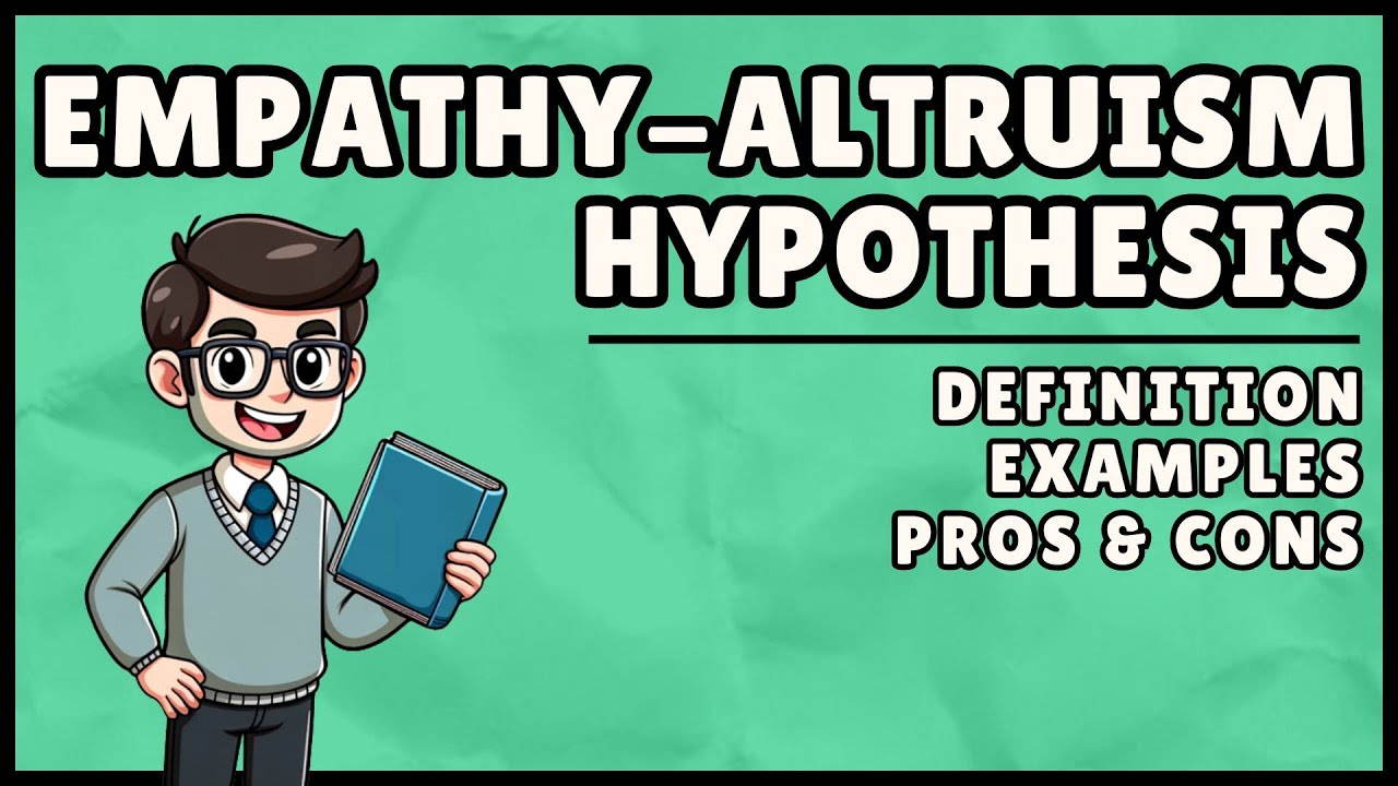 The Empathy Altruism Hypothesis: Definition & Examples (Easiest Explanation)