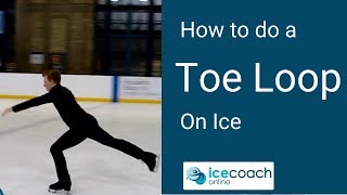 How to do a Toe Loop on Ice