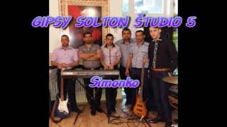 Video thumbnail of "GIPSY SOLTON ŠTUDIO 5 - Simonko  - 2016"