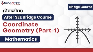 Coordinate Geometry (Part-1) | Mathematics | After SEE Bridge Course & CTEVT Entrance Preparation