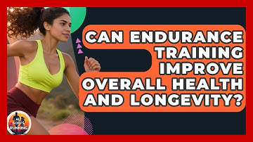 Can Endurance Training Improve Overall Health and Longevity? - All Sorts Of Running
