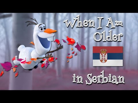 Frozen 2 - When I Am Older (Serbian) [S&T]