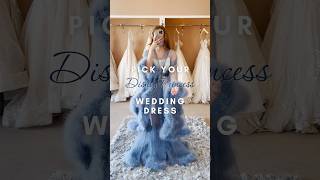 Let’s pick your Disney Princess wedding dress, Pt. 2 #disneyprincess #disneybride