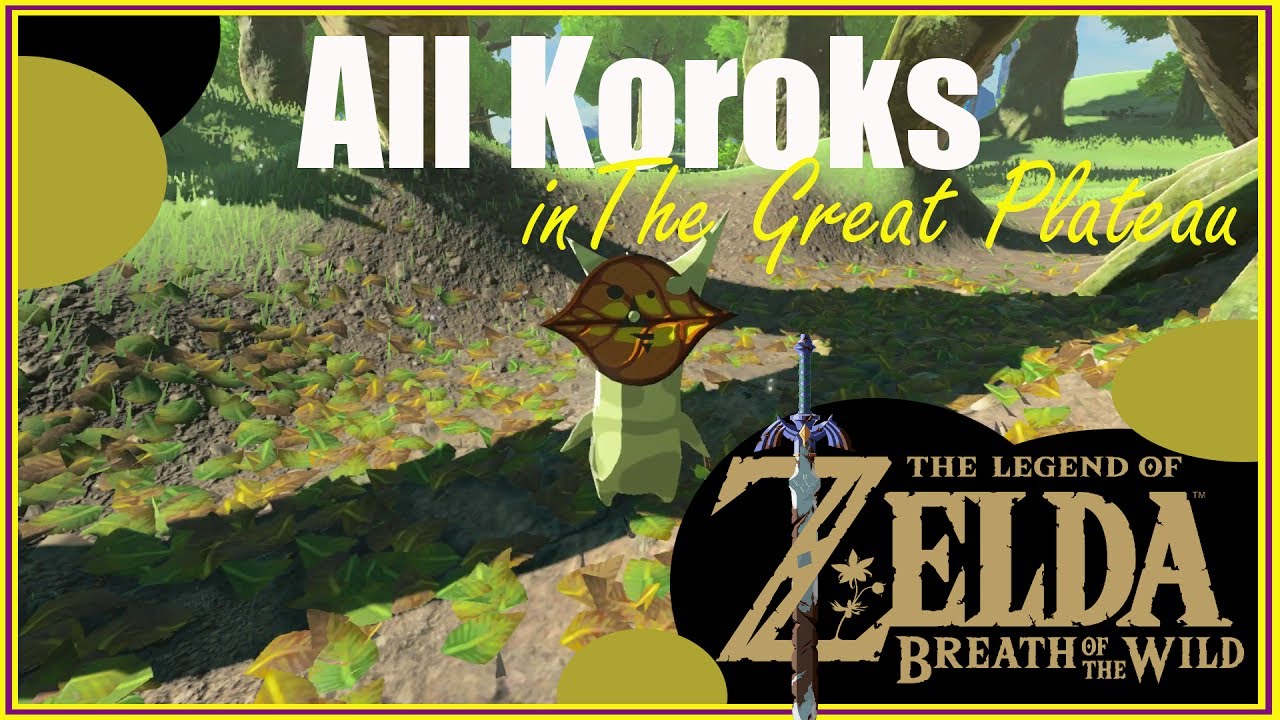 The Legend of Zelda BOTW All Koroks in the Great Plateau YouTube
