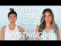 Getting ready for absolutely NOTHING | Quarantine Get Ready With Me