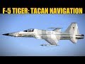 F-5E Tiger II: TACAN Navigation & Low Vis Landing Tutorial | DCS WORLD