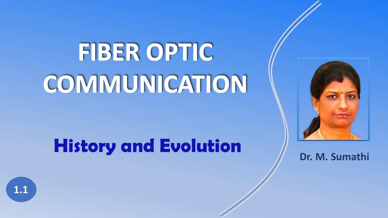 Fiber Optic Communication 1.1 History and Evolution YouTube