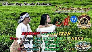 KURING LEUNGITEUN - VOC.FUJI NR FEAT ABAH AGUS ALBUM TERBARU