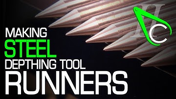 Making Steel Depthing Tool Runners