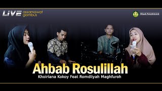 AHBAB ROSULILLAH || Live Gambus || Khoiriana Kokoy Feat Romdliyah Maghfuroh