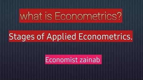 what is Econometrics and stages of Applied Econometrics|| economist zainab