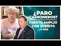 ¿Paro Camioneros? Frente Amplio tarde | E356