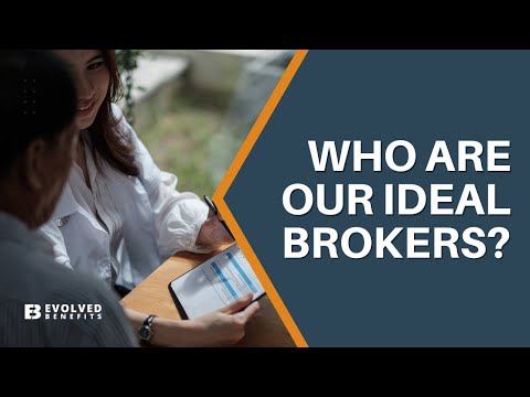 Who Are Our Ideal Brokers?