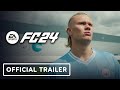 EA Sports FC 24 - Official Launch Trailer