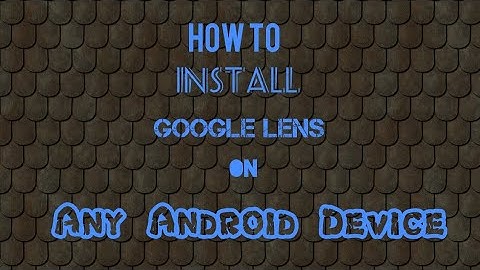 How to Install Google Lens On Any Android Device (TWRP installed device required)