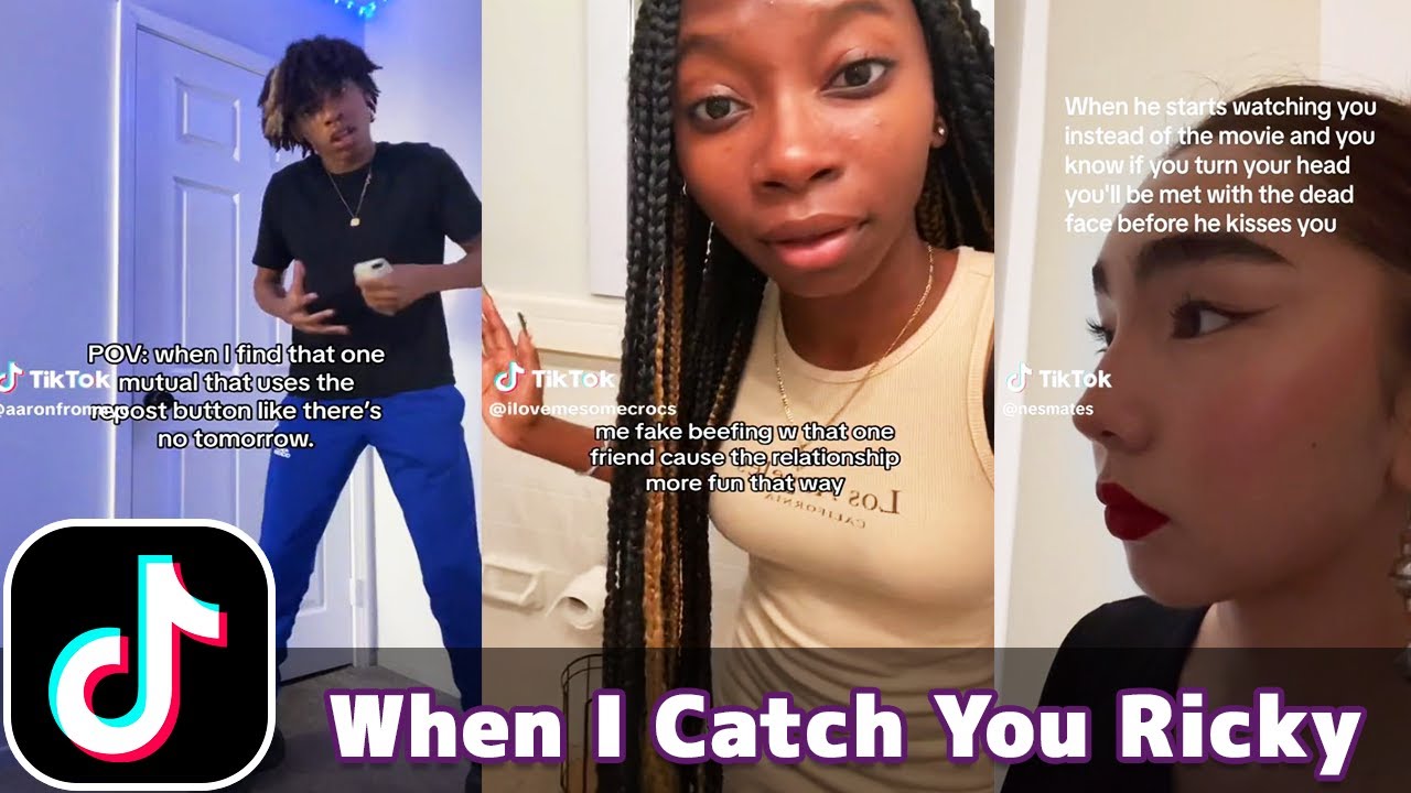 When I Catch You Ricky TikTok Compilation YouTube When I Catch You Ricky TikTok Compilation YouTube