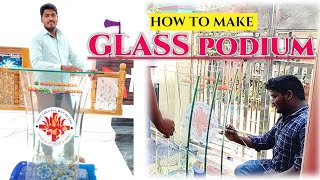 HOW TO MAKE GLASS PODIUM.