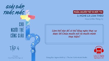 Tập 4.2: Nghe là làm theo | Giải đáp thắc mắc cho người trẻ Công giáo