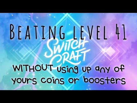 Switchcraft • Level 41 (no boosters)