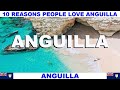 10 reasons why people love anguilla