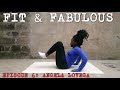 FIT & FABULOUS | Episode 6: ANGELA LOVEGA | TOTAL ABS CIRCUIT AT HOME