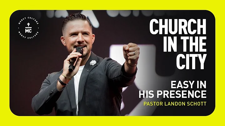 Church in the City: Easy in His Presence | Pastor ...