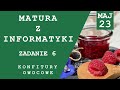 Matura z Informatyki Maj 2023 Zadanie 6 Konfitury Owocowe