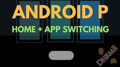 Android P - Gestures, Navigation, App switching | HOW TO enable | DHRME #43