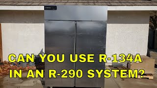 CAN YOU USE R134A IN A R290 SYSTEM?