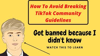 How to AVOID VIOLATING TIKTOK COMMUNITY GUIDELINES 2021(guidelines simplified)