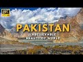 Pakistan in 8k ultra 60fps  unbelievable beauty of world  your never see before