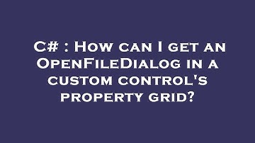 C# : How can I get an OpenFileDialog in a custom control