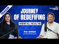 Resilience, Reinvention &amp; Mental Health for Entrepreneurs | Ft. Pia Singh