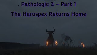 Pathologic 2 - Part 1 - The Haruspex Returns Home - No Commentary Playthrough - 150% Difficulty