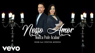 Edam - Nosso Amor Nunca Pode Acabar ft. Cristina Moreira Resimi