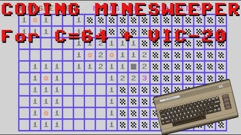 Coding Minesweeper for the Commodore 64 and VIC-20
