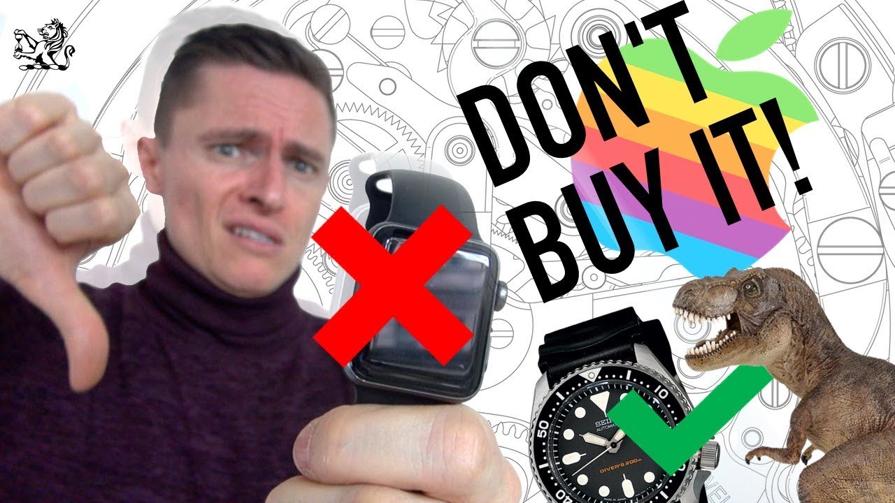 Don’T Buy An Apple Watch! - 5 Reasons A Real $200+ Watch Is Better