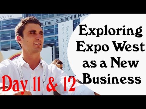 Exploring Expo West as a New Business | Starting a Kickstarter Day #11 and 12 - Exploring Expo West as a New Business | Starting a Kickstarter Day #11 and 12
