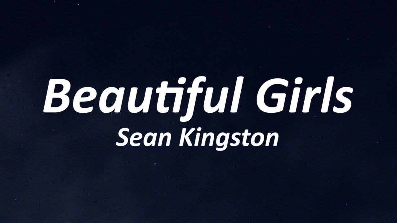 Sean Kingston Beautiful Girls (Lyrics) YouTube