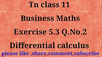 TN 11 Business maths|chapter 5 exercise 5.3|question number 1| gmrrao maths | Differential calculus|