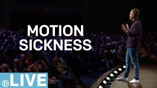 Motion Sickness | Week 2 | CLAY SCROGGINS