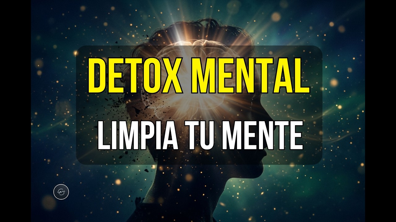 Música para SOLTAR EL AGOTAMIENTO mental y limpiar la mente | DETOX ...