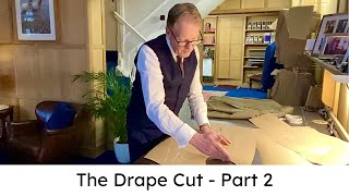 The Savile Row Drape Cut  Part 2