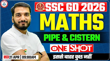 SSC GD 2026 | Maths : Pipe & Cistern One Shot Class, SSC GD Maths PYQs, By Gyanendra Sir