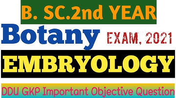 B.Sc.2nd Botany ( Embryology )All Objective Question 2021,Most Important Question For Exam 2021 MCQ.
