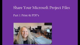 Microsoft Project Share, Print & PDFs