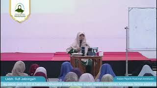 Tazkiyatunafs 3 langkah menuju jiwa yang suci | Ustz. Euis Sufi di Kajian Majelis Muslimah Andalusia